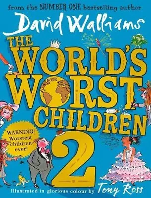 The World’s Worst Children 2 By David Walliams Tony Ross • £2.74