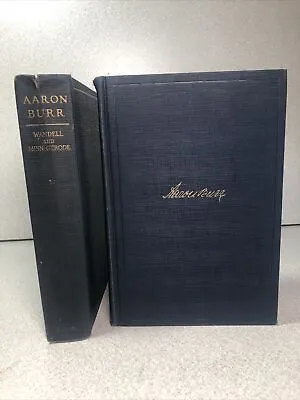 Aaron Burr - Samuel H. Wandell & Meade Minnigerode 1925 2 Volume Set • $32.99