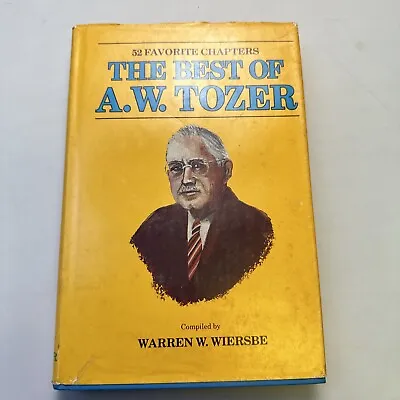 The Best Of A.W. Tozer By Warren W. Wiersbe • $80