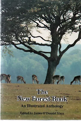 James O'Donald Mays SIGNED The New Forest Book An Illustrated Anthology FIRST ED • £24.99
