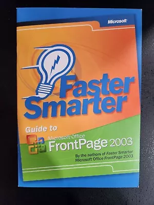 Faster Smarter Guide To Microsoft Office FrontPage 2003 (2003 Paperback) • $5