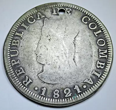 1821 JF Holed  Scarce No BA  Bogota Colombia Silver 8 Reales Antique 1800's Coin • $112.50