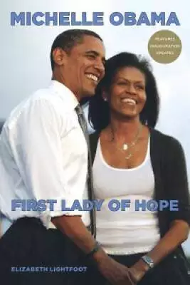 Michelle Obama: First Lady Of Hope - Paperback By Lightfoot Elizabeth - GOOD • $3.95