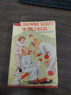 1949 The Brownie Scouts In The Circus By Mildred A. Wirt • $6.99