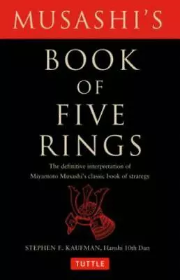 Musashi's Book Of Five Rings: The Definitive Interpretation Of Miyamoto Musashi' • $7.23