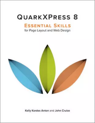 QuarkXPress 8: Essential Skills For Page Layout And Web Design Anton Kelly Kor • £3.35