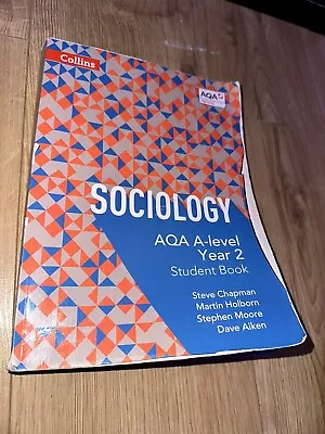 AQA A Level Sociology Student Book 2 By Steve Chapman 9780007597499 | Brand New • £15