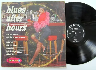 ELMORE JAMES Blues After Hours LP Crown 1960 Chicago Blues VG+ Vinyl    Dh 141 • $20