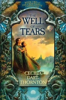 £4.22 • Buy The Well Of Tears (Crowthistle Chronicles) By Dart-Thornton, Cecilia Paperback