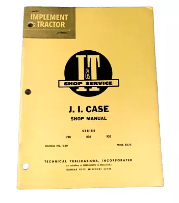 I&T Service J.I. CASE Tractor Illustrated Shop Manual C-20 Series 730 830 930 • $29.99