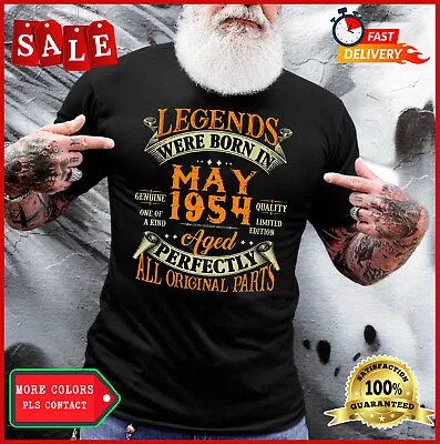 70th Birthday Gift 70 Years Old Legends Born In May 1954 T-Shirt S-3XL • $10.92