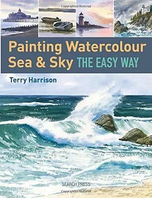 £10.65 • Buy Painting Sea & Sky In Watercolour The Easy Way By Terry Harrison, NEW Book, FREE