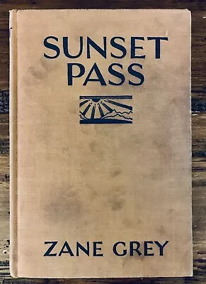 Sunset Pass Zane Grey 1931 First Edition Western Cowboys American Southern • $12