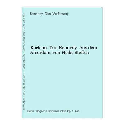 £61.61 • Buy Rock On. Dan Kennedy. From The American. By Heike Steffen Kennedy, Dan (Verbatim