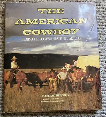 American Cowboy : Tribute To A Vanishing Breed (1990 Hardcover) • $10