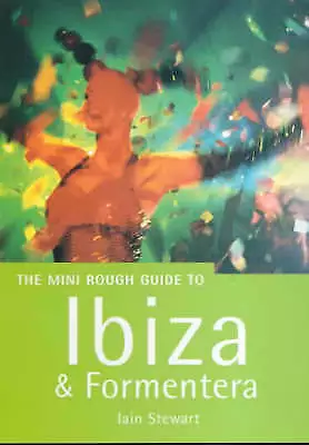 Ibiza And Formentera: Mini Rough Guide (Miniguides)-Iain Stewart Martin Davies- • £2.34