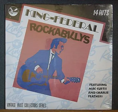 50's ROCKABILLY King Federal Rockabillys Mac Curtis Charlie Feathers Sealed Lp • $11.99