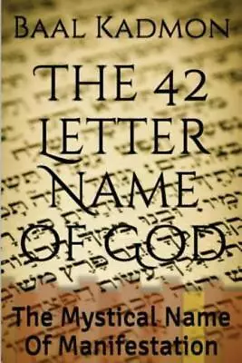 The 42 Letter Name Of God: The Mystical Name Of Manifestation • $15.72