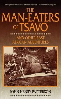 The Man-Eaters Of Tsavo: And Other East African Adventures • $24.77
