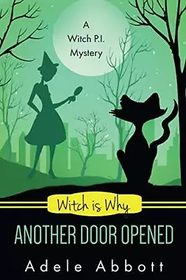 Witch Is Why Another Door Opened: Vol... Abbott Adele • $23.80