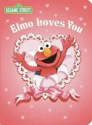 Elmo Loves You (Sesame Street) (Big Bird's Favorites Board Books) - GOOD • $3.73