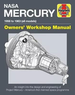 NASA Mercury - 1956 To 1963 (all Models): An Insight Into The Design And Enginee • $13.48