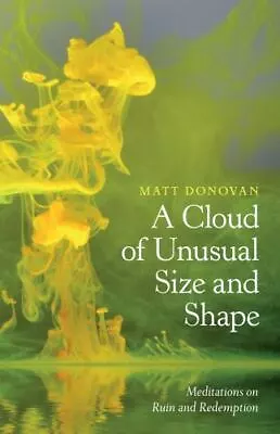 Matt Donovan A Cloud Of Unusual Size And Shape (Paperback) • $20.16