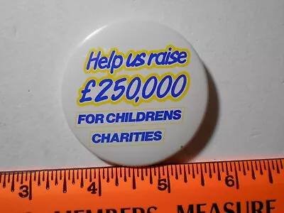 2.25  McDonalds Pin Back Button Help Us Raise L250000 For Children's Charities • $2