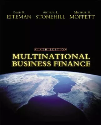 MULTINATIONAL BUSINESS FINANCE (9TH EDITION) By David K. Eiteman & Arthur Mint • $19.95