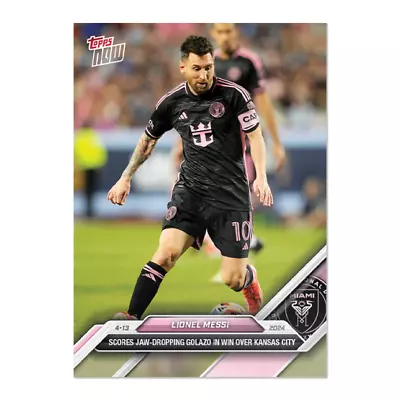 **PRESALE** 2024 MLS TOPPS NOW Lionel Messi  Scores Jaw-Dropping Golazo  • $4.75