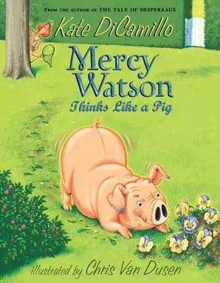 Mercy Watson Thinks Like A Pig - 9780763652319 Paperback Kate DiCamillo • $3.98