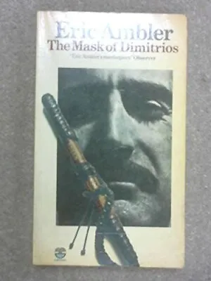 The Mask Of Dimitrios By Eric AMBLER. 0006142060 • £3.41