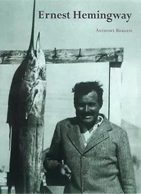 £3.14 • Buy Ernest Hemingway (Literary Lives) By Anthony Burgess