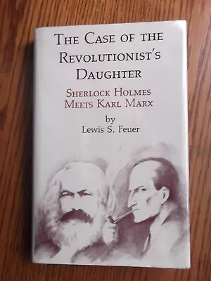 The Case Of The Revolutionist's Daughter: Sherlock Holmes Meets Karl Marx/Feuer • $17.95