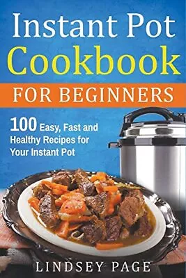 Lindsey Page Instant Pot Cookbook For Beginners (Paperback) (UK IMPORT) • $18.13