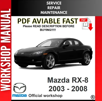 Mazda Rx-8 Rx8 2003 2004 2005 2006 2007 2008 Service Repair Workshop Manual • $8.99