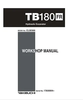 Takeuchi TB180FR Excavator Workshop And Parts Manuals Set 3 Manuals • $61.76