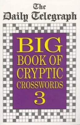 Daily Telegraph Big Book Of Cryptic Crosswords 3 By Daily Telegraph Paperback • £11.99