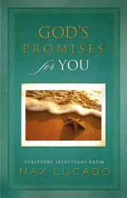 Gods Promises For You: Scripture Selections From Max Lucado - Hardcover - GOOD • $4.48