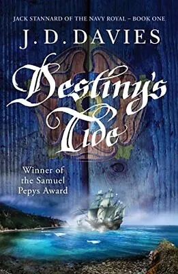 Destiny's Tide: An Unputdownable Novel Of Naval Adventure: 1 (Ja • £2.63