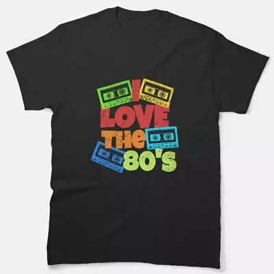 Vintage I Love The 80's Retro Cassette Classic T-Shirt • $6.99
