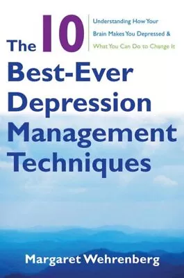 10 Best-Ever Depression Management Techniques : Understanding How Your Brain ... • $20.63