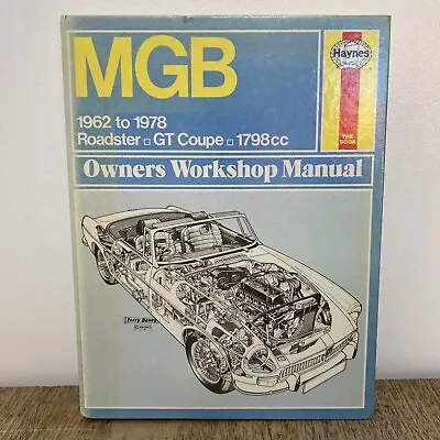 MGB 1962 To 1978 Haynes Workshop Manual - Roadster / GT Coupe / 1798cc • $19.11