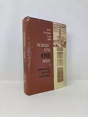 Geology Of The Oil Regions Of Warren Venango Clarion And Butler Counties 1st Ed • $50