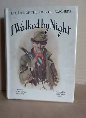 Haggard Seago I Walked By Night The Life Of The King Of Norfolk Poachers 1935 • £59.99