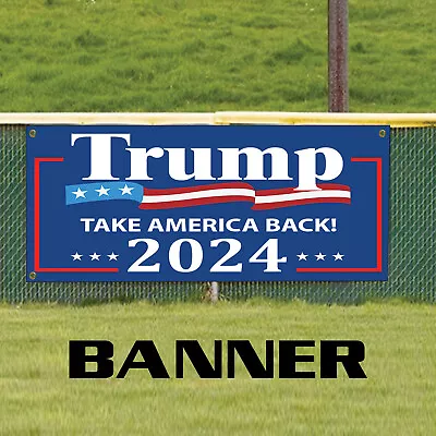 Trump Take America Back 2024 US Election | Stand With Trump Vinyl Banner Sign • $21.99