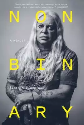 Nonbinary: A Memoir By Genesis P-Orridge: Used • $18.49