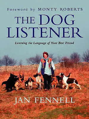 Fennell Jan : The Dog Listener: Learning The Language FREE Shipping Save £s • £4.10