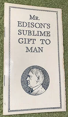 RARE Mr. Edison’s Sublime Gift To Man - Phonograph Brochure A4051 • $29.97