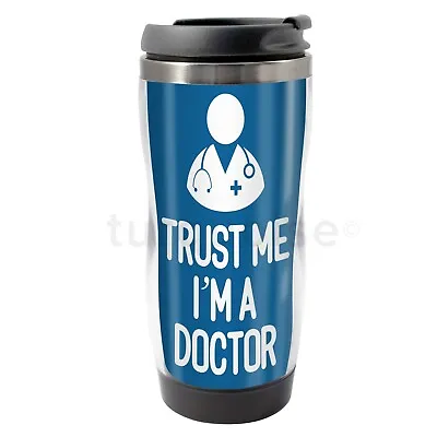 £13.99 • Buy Trust Me I'm A Doctor Gift Thermal Coffee Tea Travel Flask Custom Joke Mug Cup